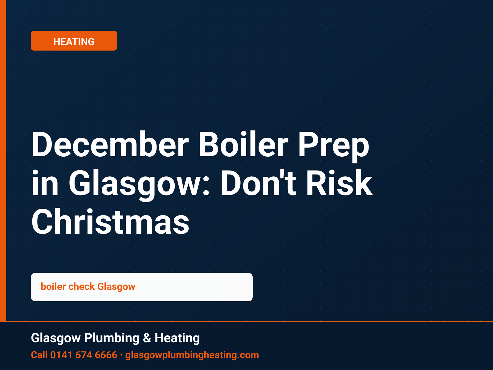 December Boiler Prep in Glasgow: Don't Risk Christmas