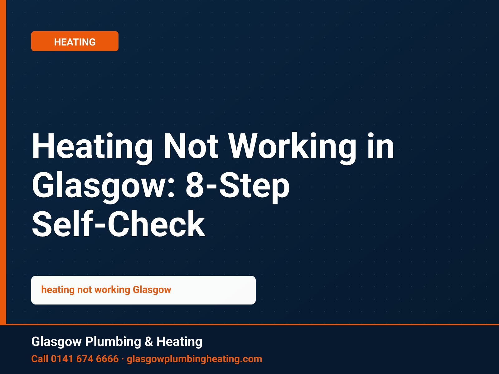 Heating Not Working in Glasgow: 8-Step Self-Check