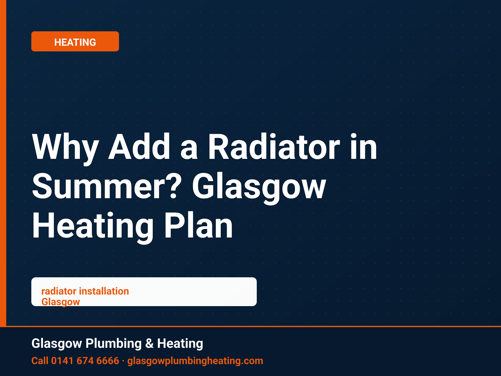 Why Add a Radiator in Summer? Glasgow Heating Plan