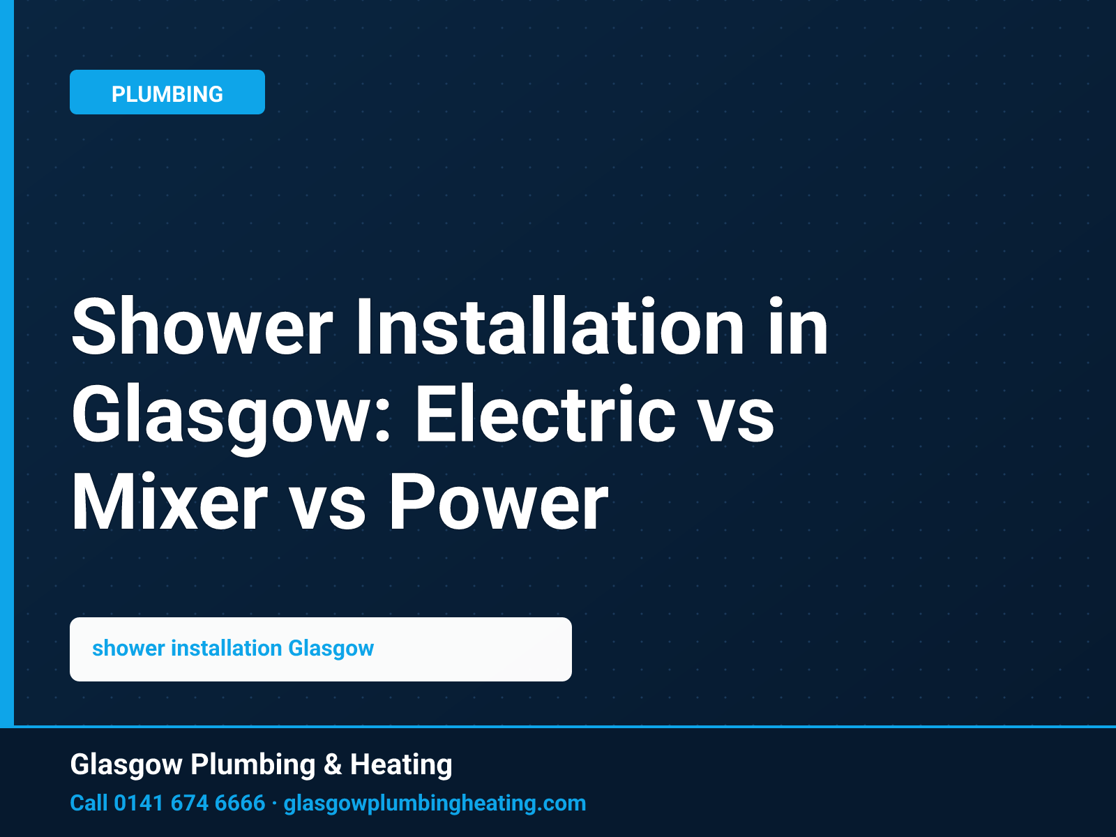 Shower Installation in Glasgow: Electric vs Mixer vs Power