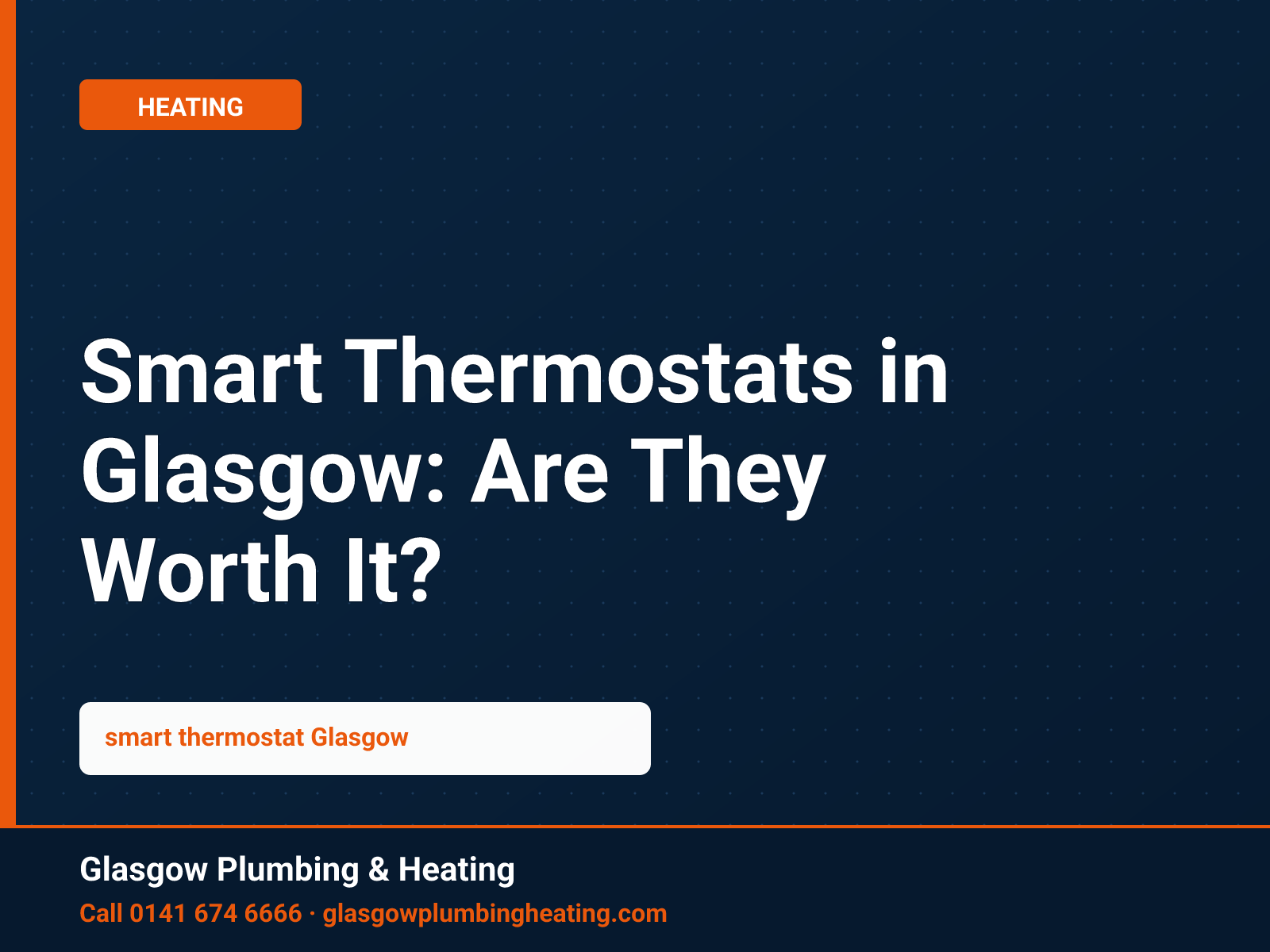 Smart Thermostats in Glasgow: Are They Worth It?